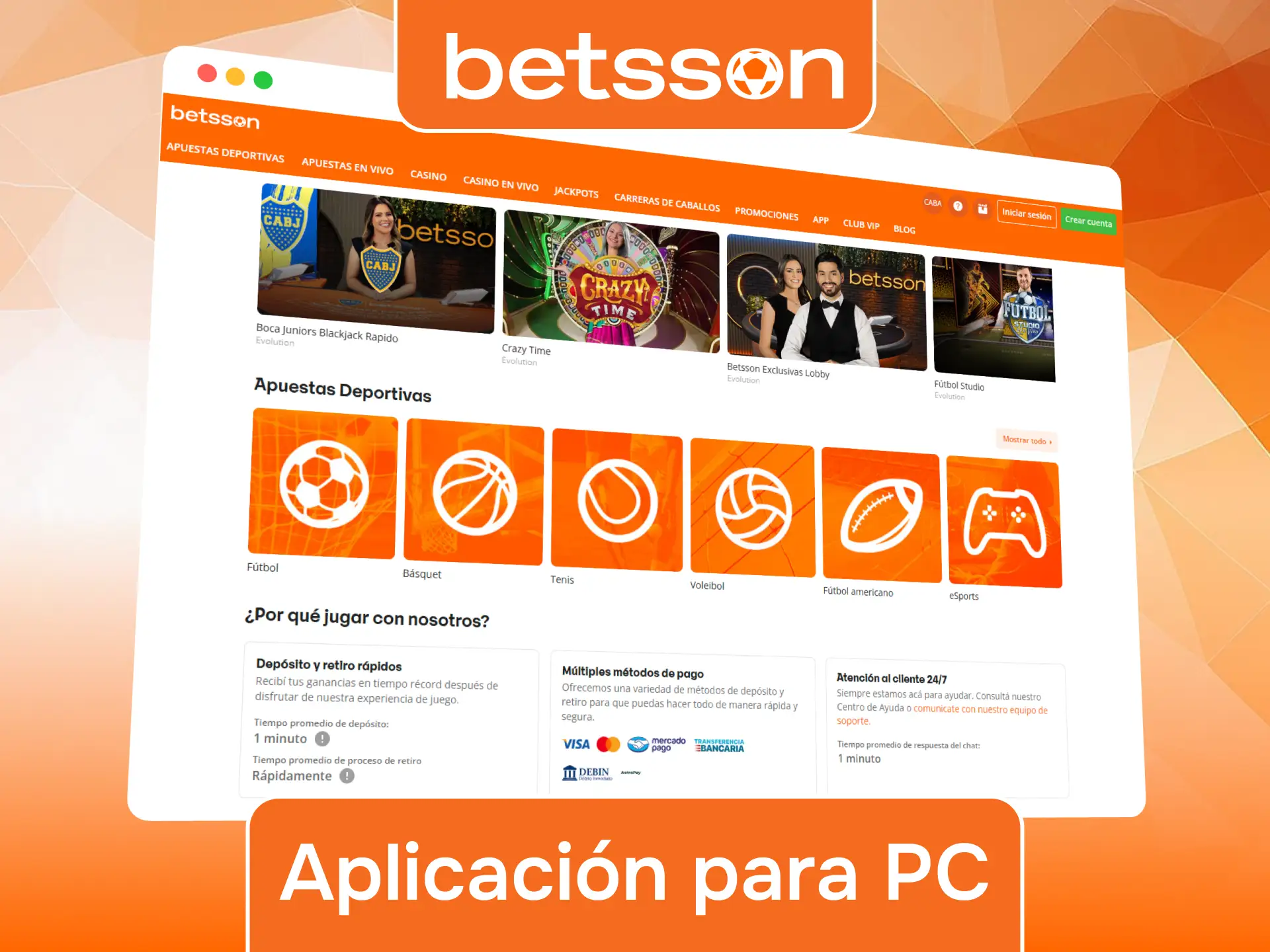 Utilizá Betsson desde computadoras con Windows y macOS mediante el navegador.