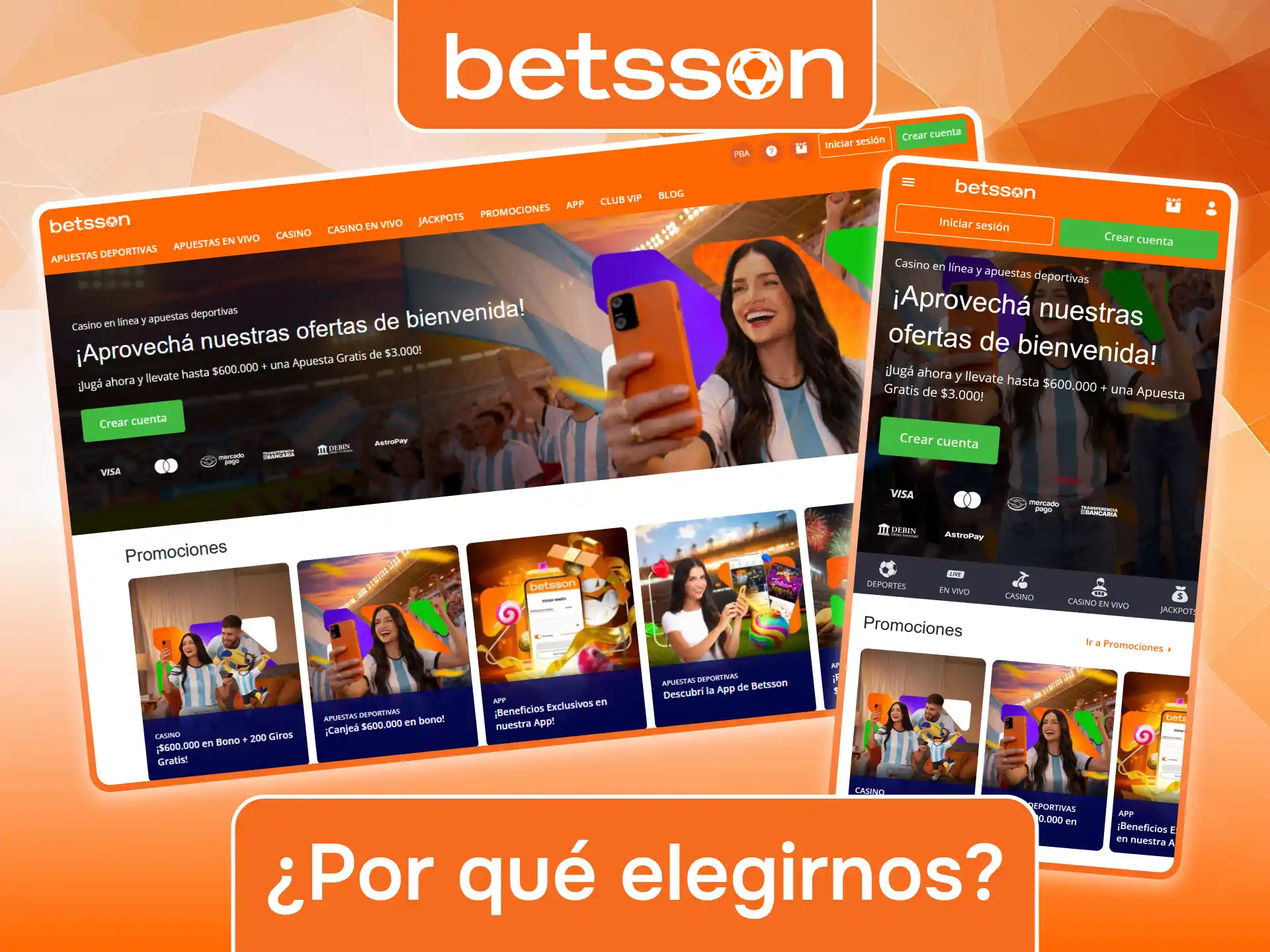 Elegí Betsson por su plataforma segura, moderna y adaptada a jugadores argentinos.