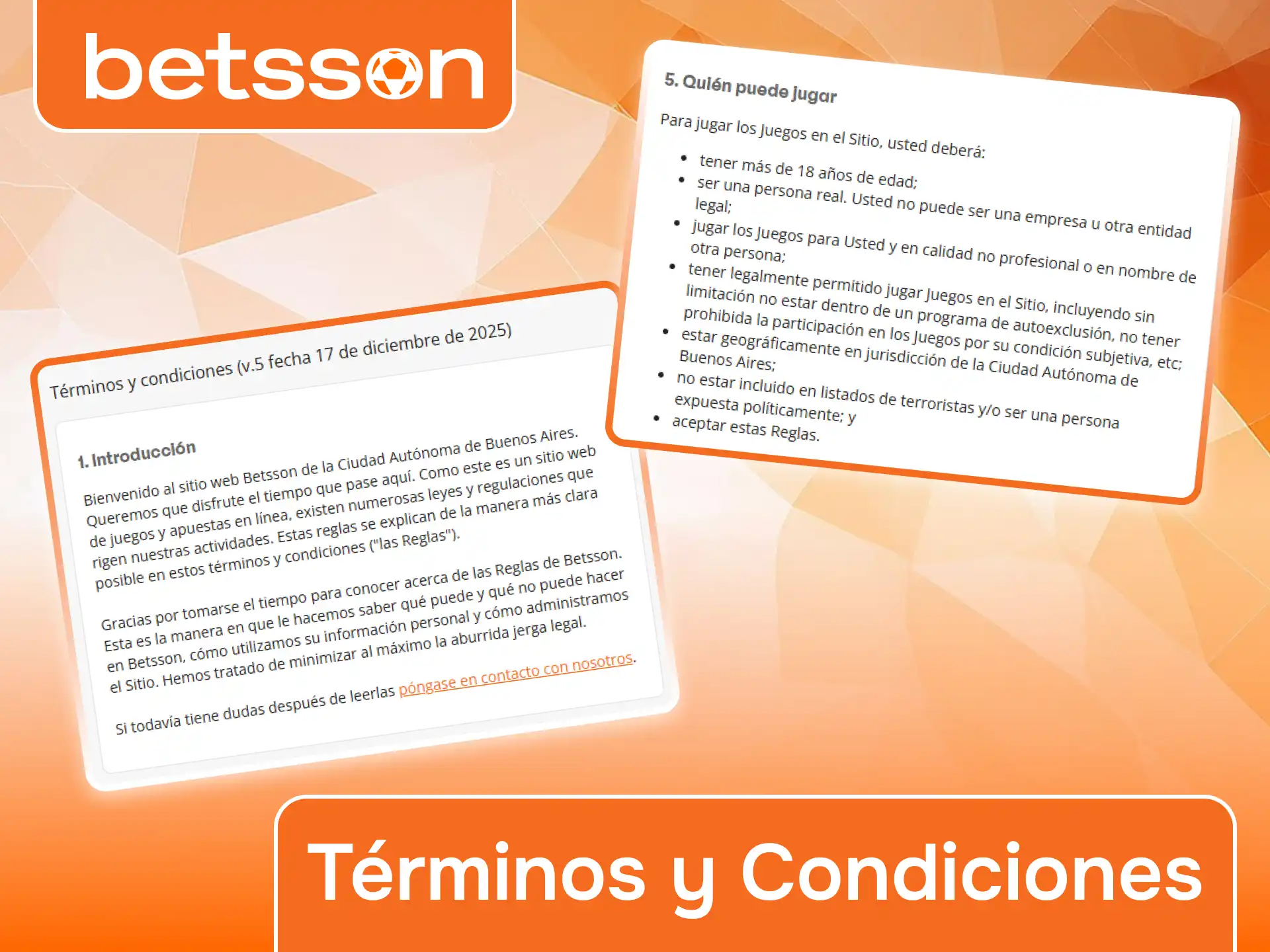 Consultá los términos y condiciones de uso de Betsson.